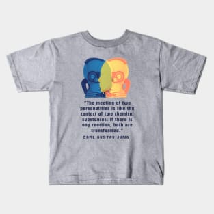 Copy of Robots with Carl Jung quote: The meeting of two personalities is like the contact of two chemical substances: Kids T-Shirt